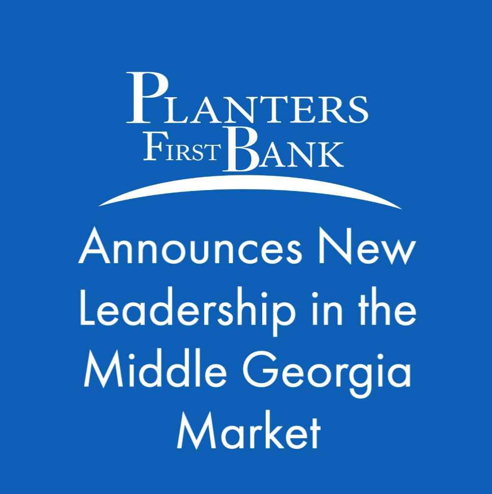 Photo for Planters First Bank Announces New Leadership in the Middle Georgia Market
